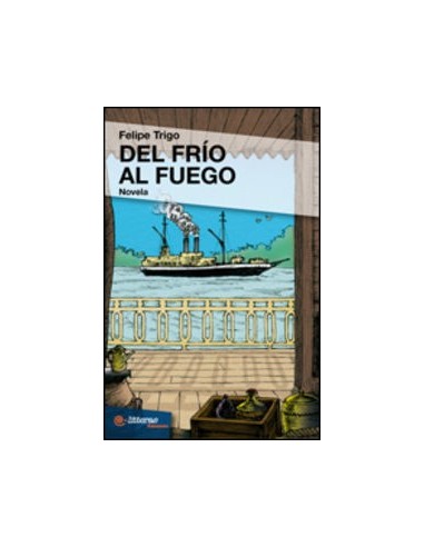 DEL FRIO AL FUEGO