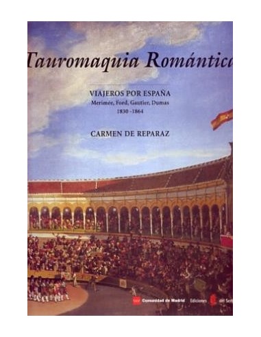 TAUROMAQUIA ROMANTICA: VIAJEROS POR...