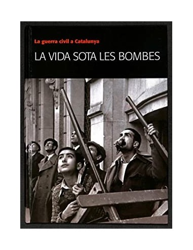 LA VIDA SOTA LES BOMBES