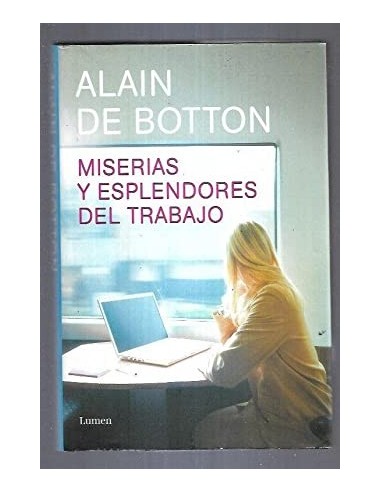 MISERIAS Y ESPLENDORES DEL TRABAJO