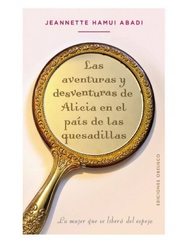LAS AVENTURAS Y DESVENTURAS DE ALICIA...
