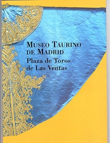 MUSEO TAURINO DE MADRID Plaza de las...
