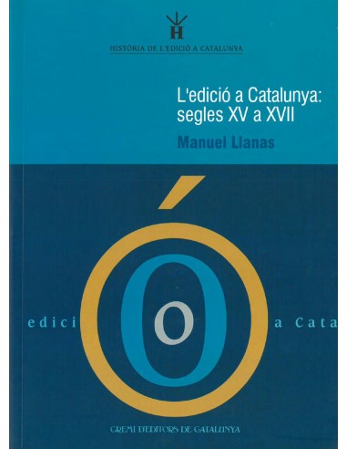 L´EDICIÓ A CATALUNYA Segles XV A XVII