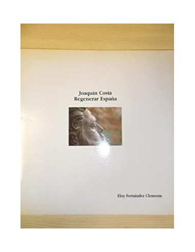 JOAQUÍN COSTA regenerar España