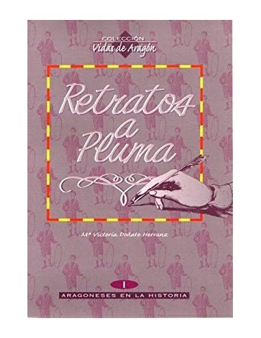 RETRATOS A PLUMA Aragoneses en la...