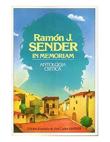 RAMON J. SENDER IN MEMORIAN ANTOLOGIA...