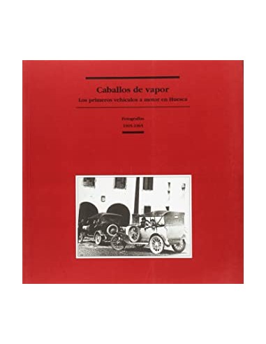 CABALLOS DE VAPOR Los Primeros...
