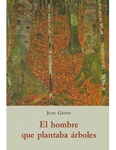 EL HOMBRE QUE PLANTABA ÁRBOLES
