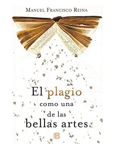 EL PLAGIO COMO UNA DE LAS BELLAS ARTES