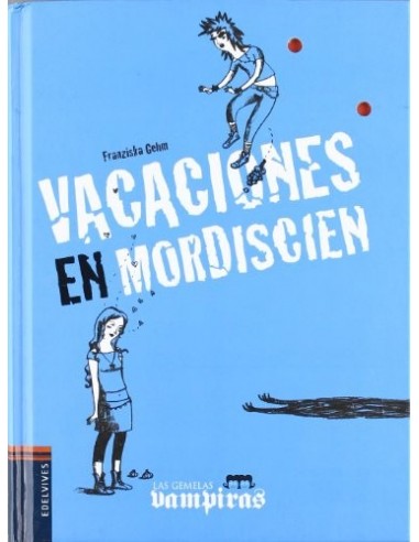 VACACIONES EN MORDISCIEN Las gemelas...