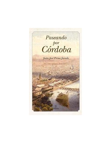 PASEANDO POR CÓRDOBA Segunda edición...
