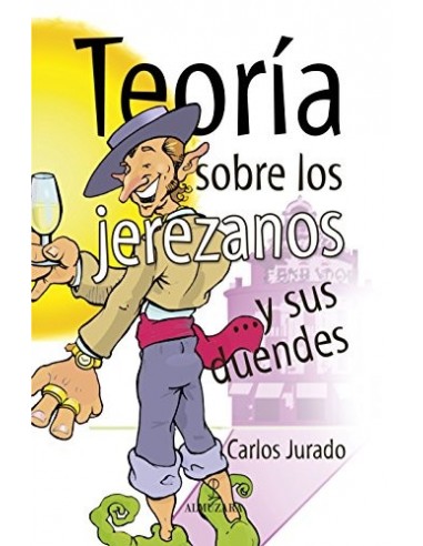 TEORIA SOBRE LOS JEREZANOS Y SUS DUENDES