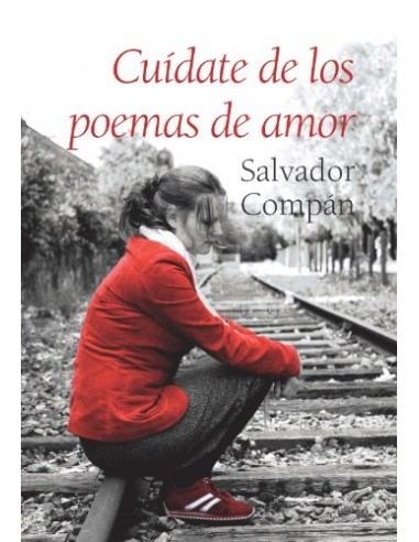 CUÍDATE DE LOS POEMAS DE AMOR