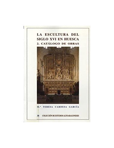 LA ESCULTURA DEL SIGLO XVI EN HUESCA...