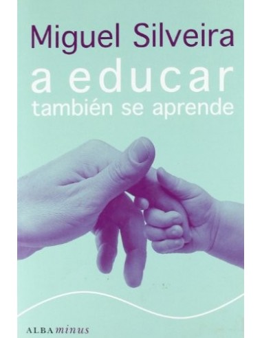 A EDUCAR TAMBIÉN SE APRENDE