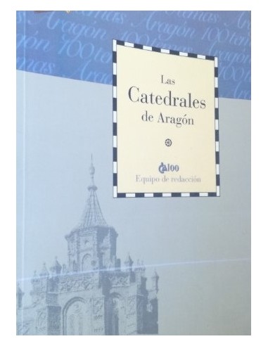 LAS CATEDRALES DE ARAGÓN