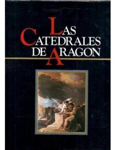 LAS CATEDRALES DE ARAGÓN