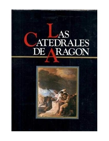 LAS CATEDRALES DE ARAGÓN