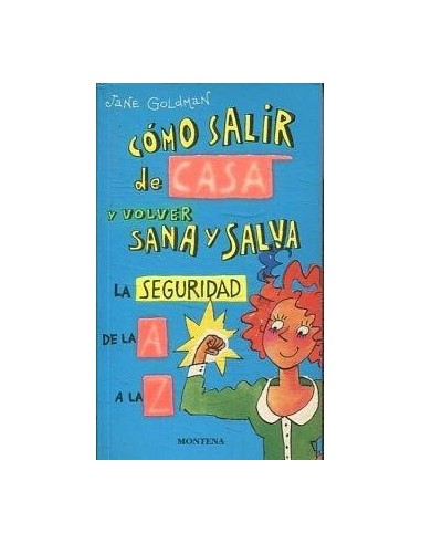 COMO SALIR DE CASA Y VOLVER SANA Y...