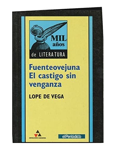 FUENTEOVEJUNA/EL CASTIGO SIN VENGANZA