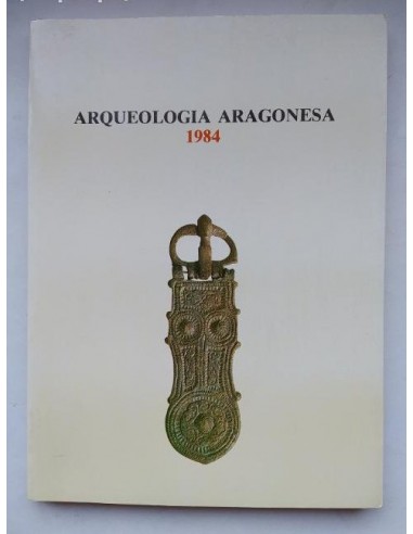 ARQUEOLOGÍA ARAGONESA 1984