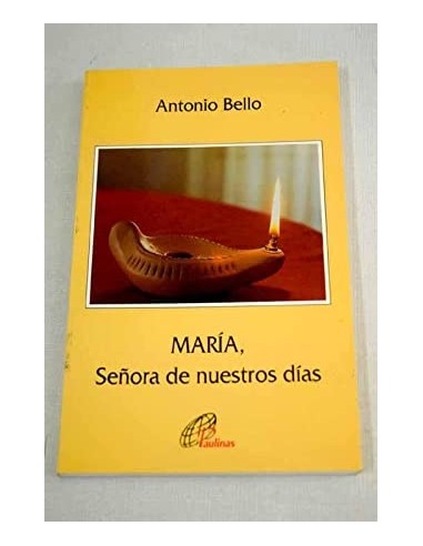 MARÍA SEÑORA DE NUESTROS DÍAS
