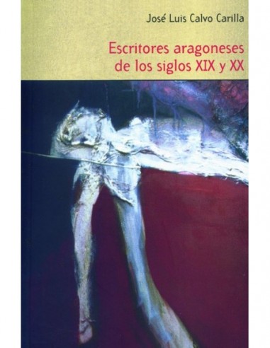 ESCRITORES ARAGONESES DE LOS SIGLOS...