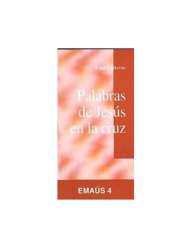 PALABRAS DE JESÚS EN LA CRUZ