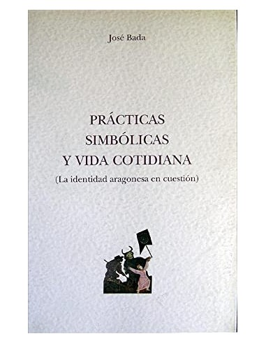PRÁCTICAS SIMBÓLICAS Y VIDA COTIDIANA...