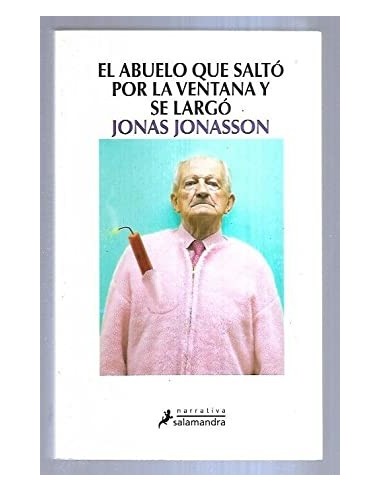 EL ABUELO QUE SALTÓ POR LA VENTANA Y...