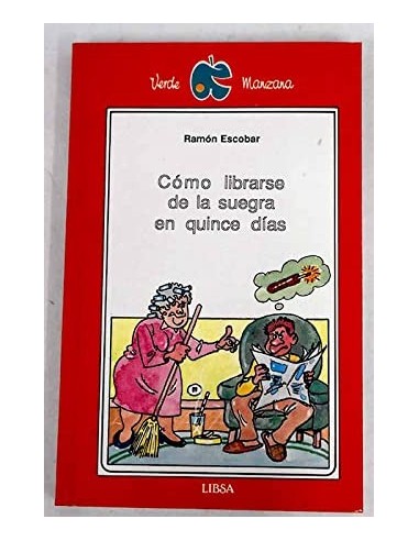 CÓMO LIBRARSE DE LA SUEGRA EN QUINCE...