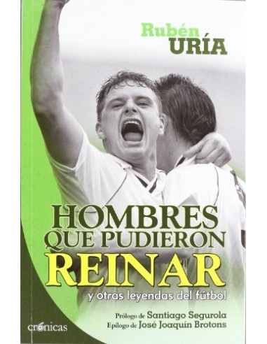 HOMBRES QUE PUDIERON REINAR  y otras...