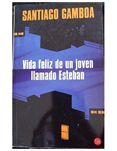 VIDA FELIZ DE UN JOVEN LLAMADO ESTEBAN