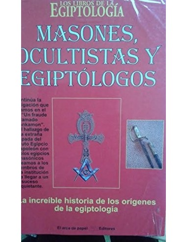 MASONES OCULTISTAS Y EGIPTOLOGOS