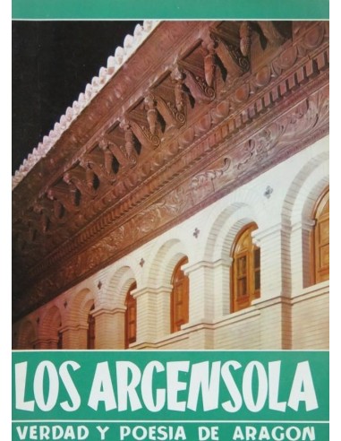 LOS ARGENSOLA Verdad y poesía de Aragón