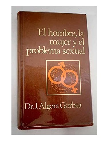 EL HOMBRE LA MUJER Y EL PROBLEMA SEXUAL