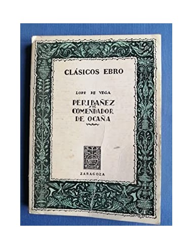 PERIBAÑEZ Y EL COMENDADOR DE OCAÑA...