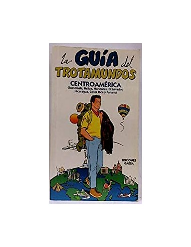 LA GUÍA DEL TROTAMUNDOS CENTROAMÉRICA