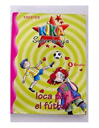 KIKA SUPERBRUJA LOCA POR EL FÚTBOL