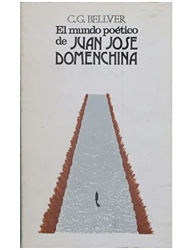EL MUNDO POÉTICO DE JUAN JOSÉ DOMENCHINA