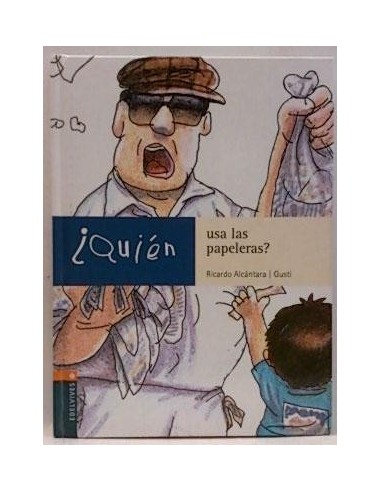 ¿QUIÉN USA LAS PAPELERAS?