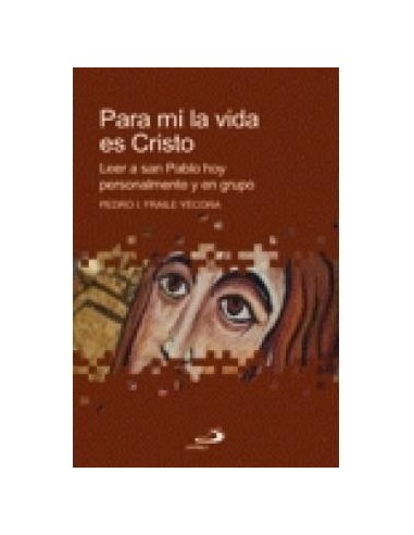 PARA MI LA VIDA ES CRISTO Leer a San...