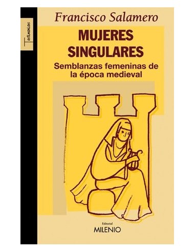 MUJERES SINGULARES Semblanzas...