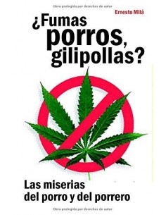 ¿FUMAS PORROS, GILIPOLLAS?