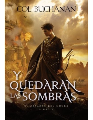 Y QUEDARÁN LAS SOMBRAS El corazón del...