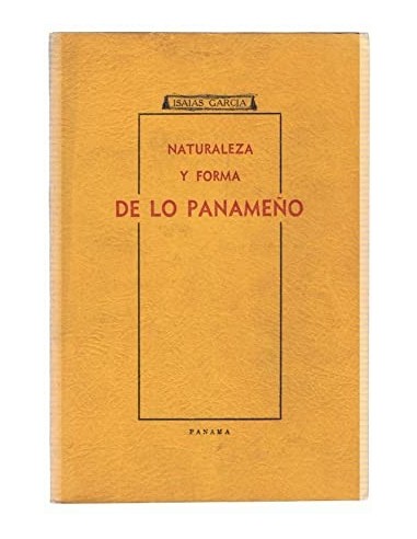 NATURALEZA Y FORMA DE LO PANAMEÑO