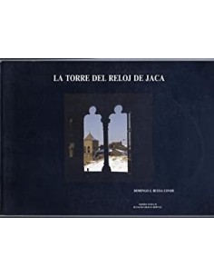 LA TORRE DEL RELOJ DE JACA