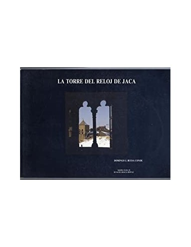 LA TORRE DEL RELOJ DE JACA