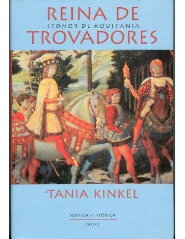 REINA DE TROVADORES. LEONOR DE AQUITANIA