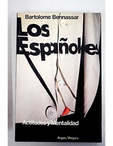 LOS ESPAÑOLES Actitudes y Mentalidad